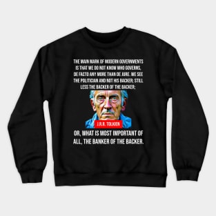 J.R.R. Tolkien Quote - Modern Governments Crewneck Sweatshirt